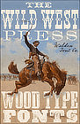 The Wild West Press is a set of fonts and clip art from the days of the american wild west, or frontier days as the pioneers would say. the fonts are accurate reproductions of old wood type that you might find on old playbills or wanted posters.