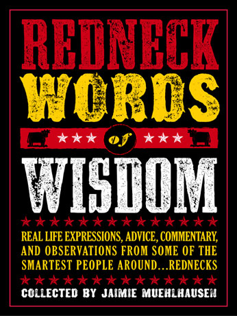 Book cover for Redneck Words of Wisdom, featuring Wildwash font from the Wild West Press font set