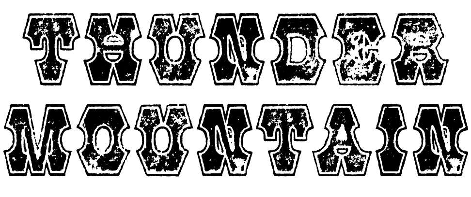 A Wild West style font called Thunder Mountain from the Walden Font Co. It is part of the Wild West Press set of fonts.